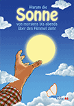 Warum die Sonne von morgens bis abends über den Himmel zieht